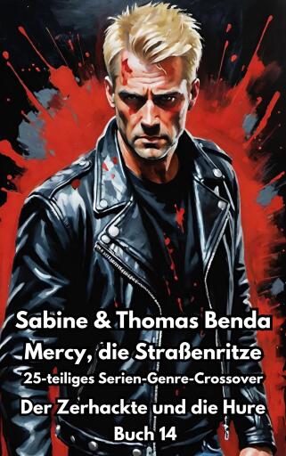 Mercy, die Straßenritze – Buch 14 – Der Zerhackte und die Hure