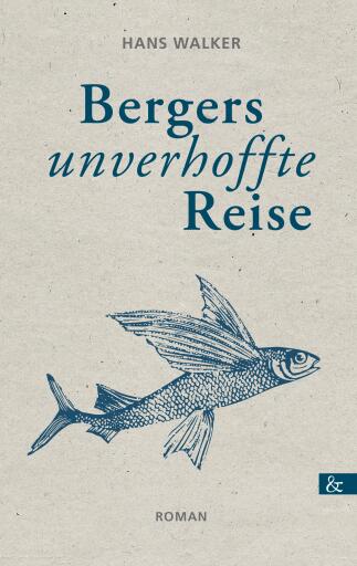 Portada del libro «Bergers unverhoffte Reise», de Hans Walker