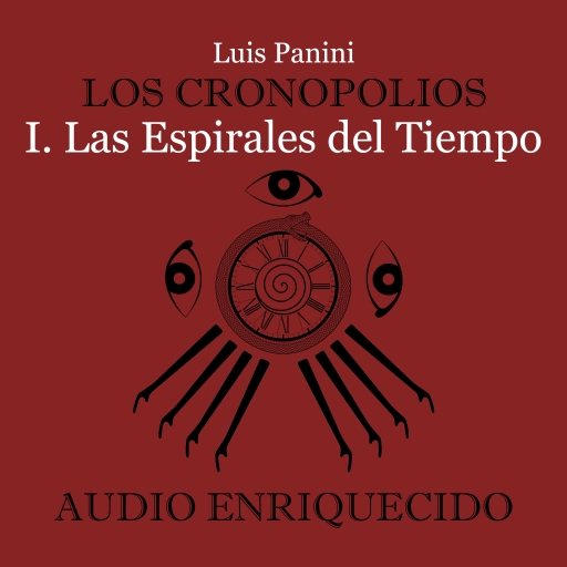 Los Cronopolios 1. Las espirales del tiempo