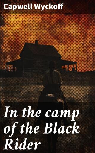 In the camp of the Black Rider