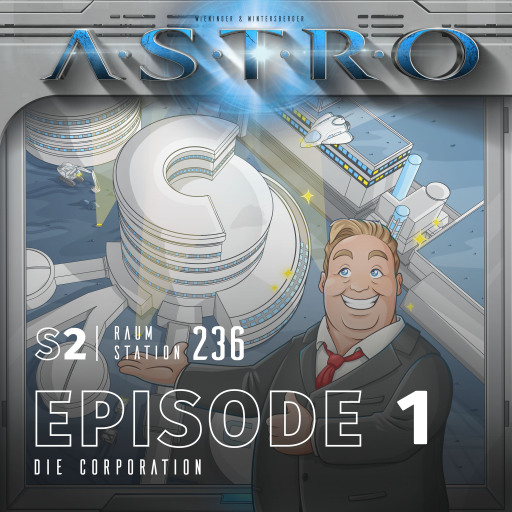 ASTRO S2 - Episode 01 - Die Corporation