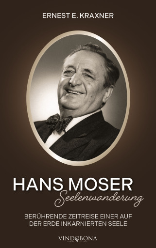 Hans Moser – Seelenwanderung