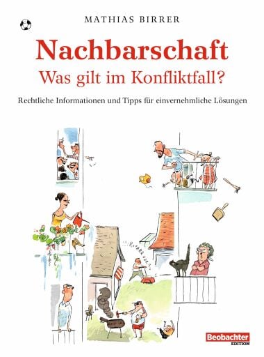 Nachbarschaft – was gilt im Konfliktfall?