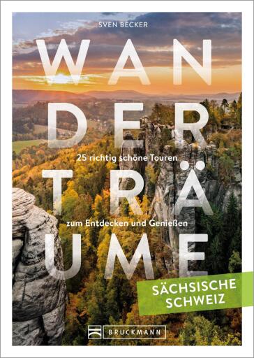 Wanderträume Sächsische Schweiz