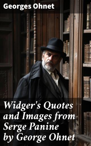 Portada del libro «Widger's Quotes and Images from Serge Panine by George Ohnet», de Georges Ohnet