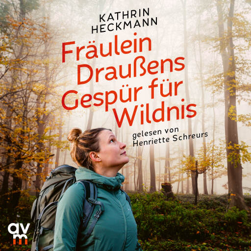 Portada del audiolibro «Fräulein Draußens Gespür für Wildnis», de Kathrin Heckmann