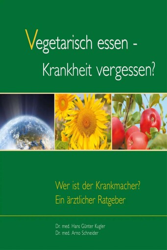 Vegetarisch essen - Krankheit vergessen?