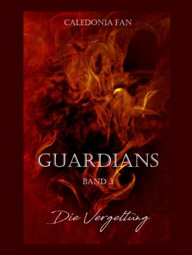 GUARDIANS - Die Vergeltung