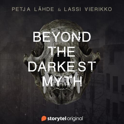 Portada del audiolibro «Beyond the Darkest Myth», de Lassi Vierikko, Petja Lähde