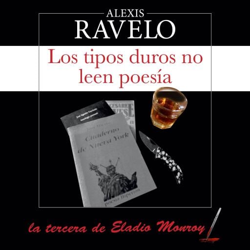 Los tipos duros no leen poesía: La tercera de Eladio Monroy