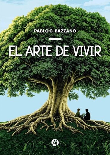 Portada del libro «El arte de vivir», de Pablo C. Bazzano