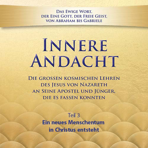 Innere Andacht - Teil 3