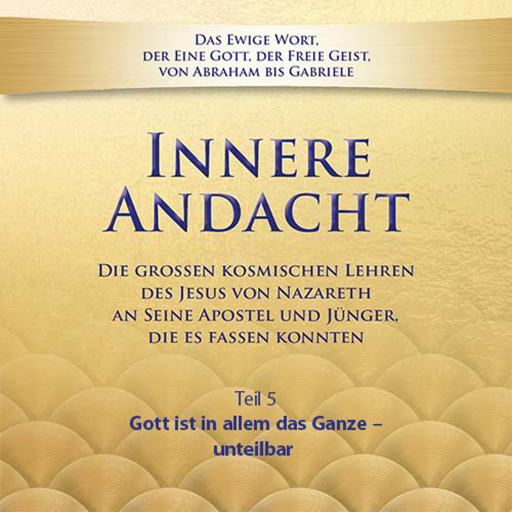 Innere Andacht - Teil 5
