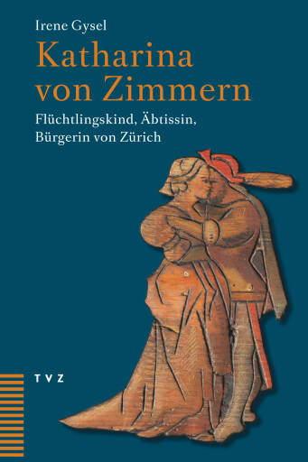 Portada del libro «Katharina von Zimmern», de Irene Gysel