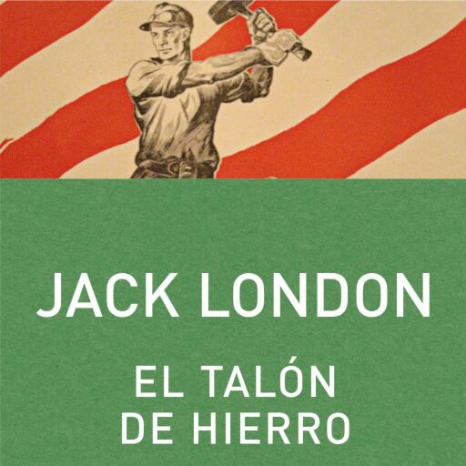 Portada del audiolibro «El talón de hierro», de Jack London
