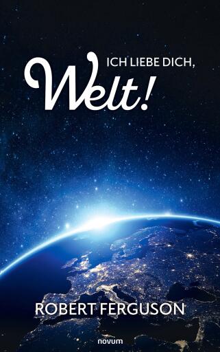 Ich liebe dich, Welt!