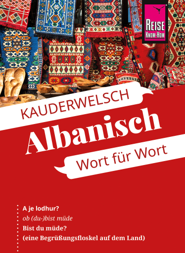 Reise Know-How Sprachführer Albanisch - Wort für Wort
