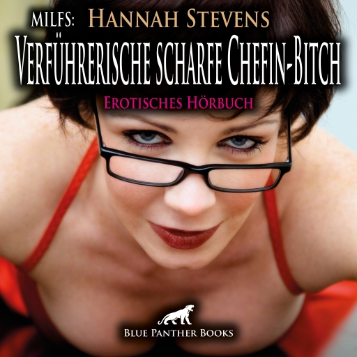 MILFS: Verführerische scharfe Chefin-Bitch / Erotik Audio Story / Erotisches Hörbuch