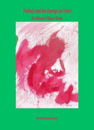 Portada del libro «Fidibus und die Zwerge im Tobel», de Denise Remisberger