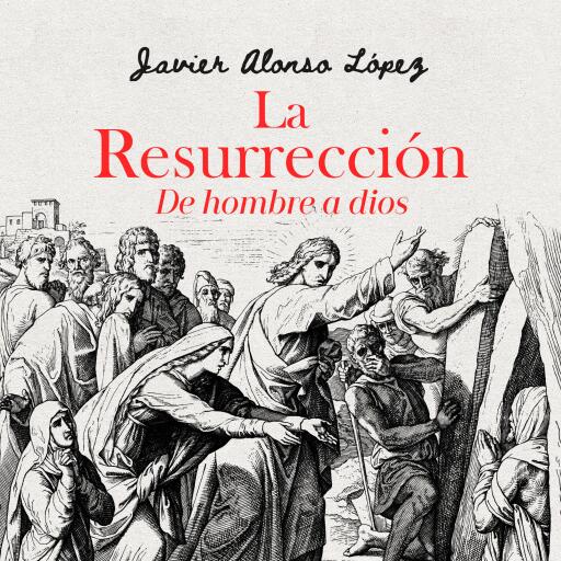 Portada del audiolibro «La resurrección», de Javier Alonso