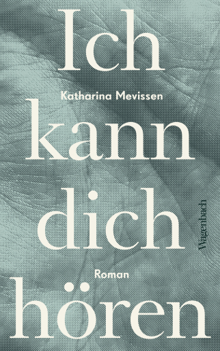 Portada del libro «Ich kann dich hören», de Katharina Mevissen