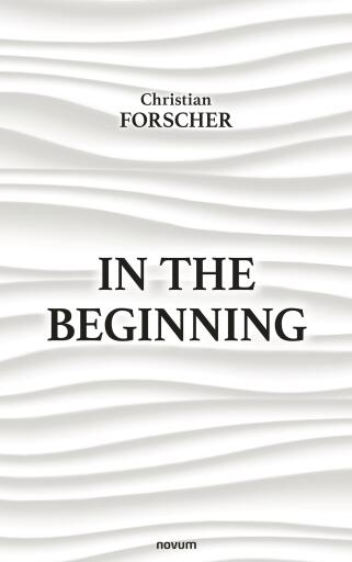 Portada del libro «In the beginning», de Christian Forscher