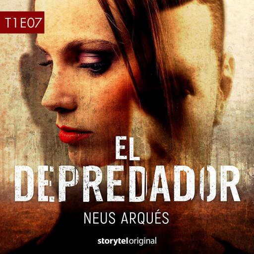 Portada del audiolibro «El depredador - T1E07», de Neus Arqués