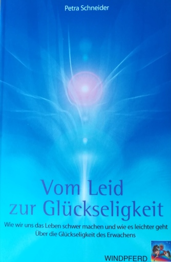 Portada del libro «Vom Leid zur Glückseligkeit», de Dr. Petra Schneider