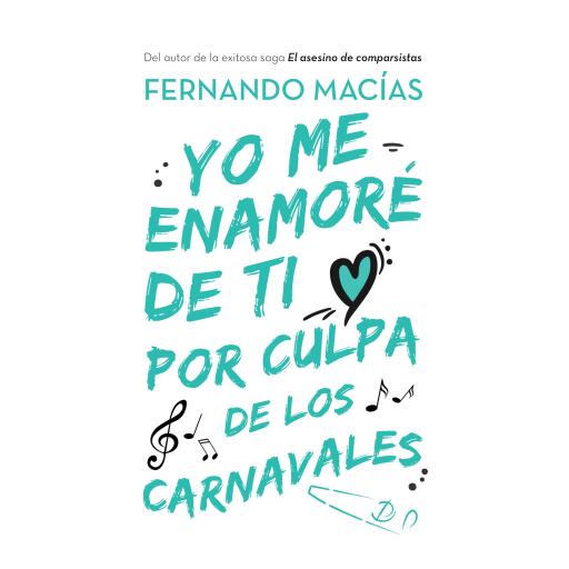 Yo me enamoré de ti por culpa de los carnavales