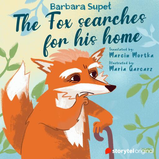 Portada del audiolibro «The Fox searches for his home», de Barbara Supeł, Tom Allenby