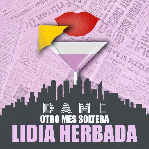 Portada del audiolibro «Dame otro mes soltera», de Lidia Herbada