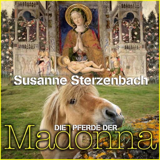 Die Pferde der Madonna