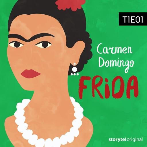 Portada del audiolibro «Frida Kahlo - S01E01», de Carmen Domingo