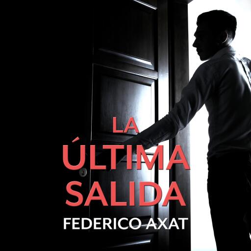 Portada del audiolibro «La última salida», de Federico Axat