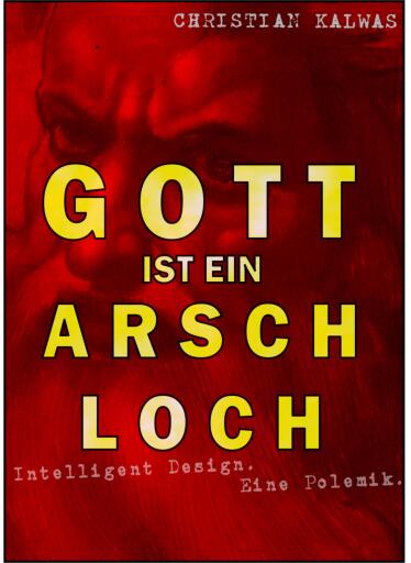 Portada del libro «Gott ist ein Arschloch», de Christian Kalwas