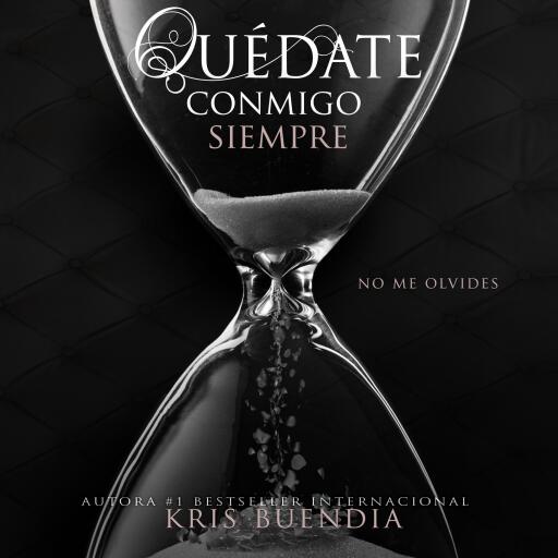 Portada del audiolibro «Quédate conmigo siempre. No me olvides», de Kris Buendía