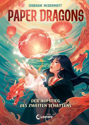 Paper Dragons (Band 1) - Der Aufstieg des Zweiten Schattens