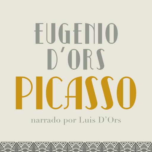 Portada del audiolibro «Picasso», de Eugenio d'Órs