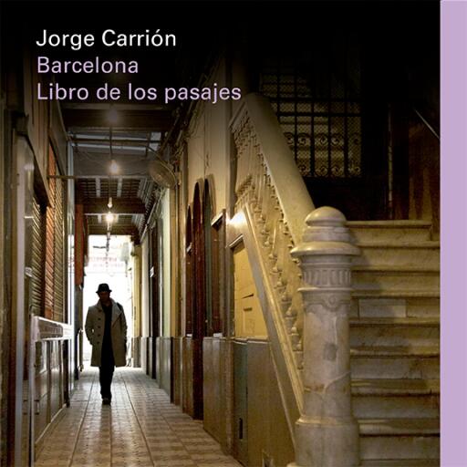 Portada del audiolibro «Barcelona. Libro de los pasajes», de Jorge Carrión