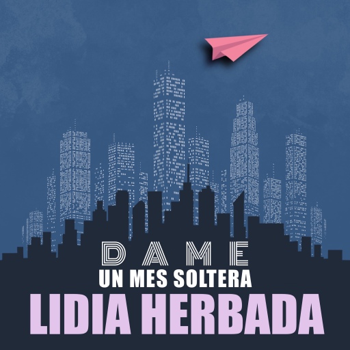 Portada del audiolibro «Dame un mes soltera», de Lidia Herbada