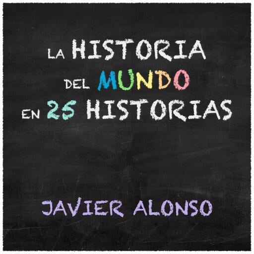La historia del mundo en 25 historias