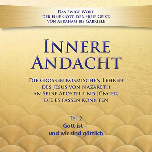 Innere Andacht - Teil 2