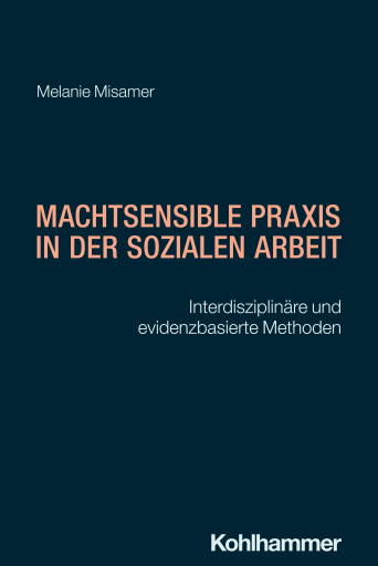 Machtsensible Praxis in der Sozialen Arbeit