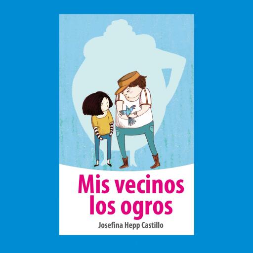Portada del audiolibro «Mis vecinos los ogros», de Josefina Hepp