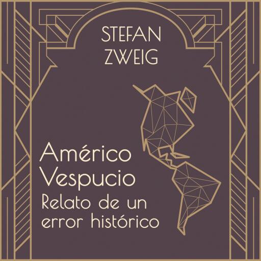 Portada del audiolibro «Américo Vespucio», de Stefan Zweig