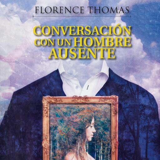 Portada del audiolibro «Conversación con un hombre ausente», de Florence Thomas
