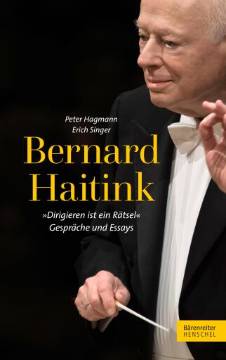 Portada del libro «Bernard Haitink», de Peter Hagmann, Erich Singer