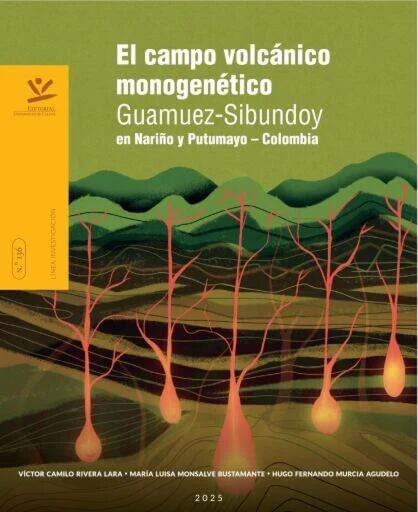 El campo volcánico monogenético Guamuez-Sibundoy en Nariño y Putumayo – Colombia