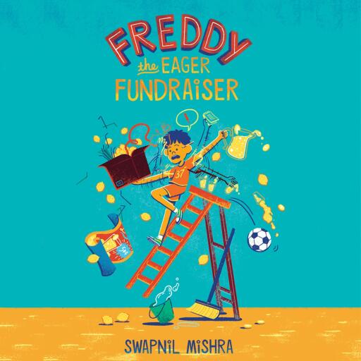 Portada del audiolibro «Freddy the Eager Fundraiser», de Swapnil Mishra