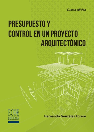 Presupuesto y control en un proyecto arquitectónico - 4ta edición
